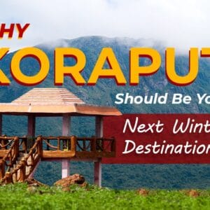 Why Koraput Should Be Your Next Winter Tourism Destination