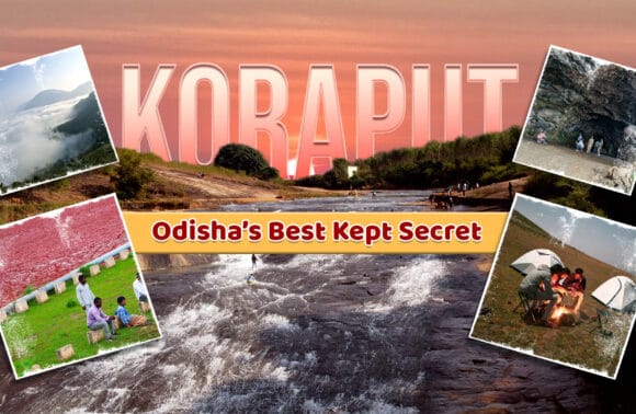Koraput-Odisha’s Best Kept Secret