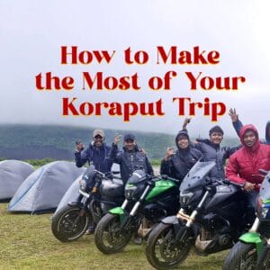 Travel Tips: How to Make the Most of Your Koraput Trip Travel Tips: How to Make the Most of Your Koraput Trip