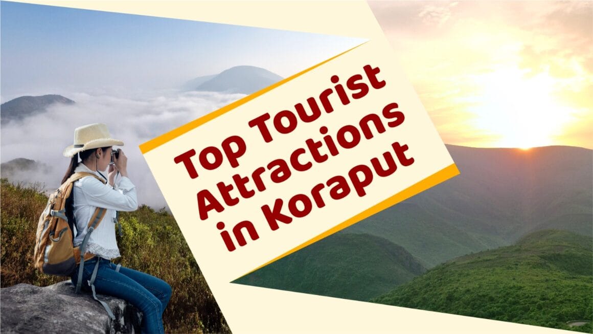 Top Tourist Attractions in Koraput Top Tourist Attractions in Koraput