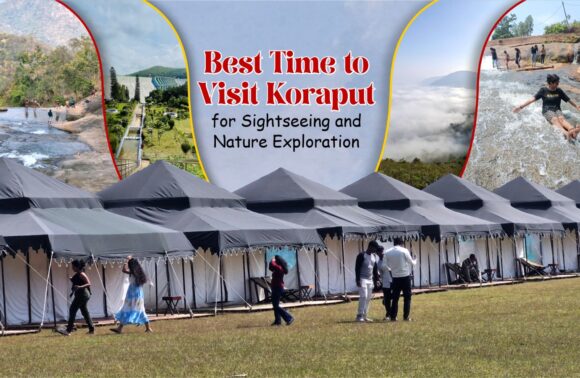 Best Time to Visit Koraput for Sightseeing and Nature Exploration