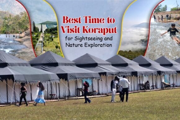 Best Time to Visit Koraput for Sightseeing and Nature Exploration