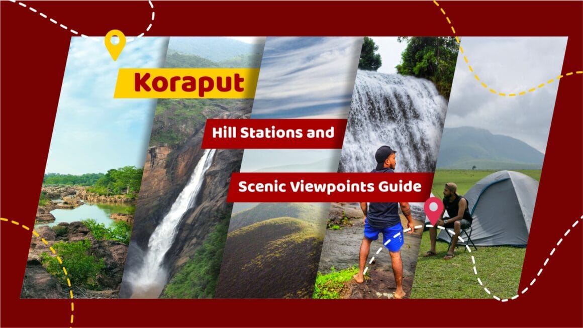 Koraput Hill Stations and Scenic Viewpoints Guide