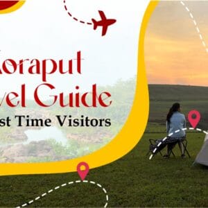 Koraput Travel Guide for First Time Visitors