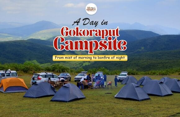 A Day in Gokoraput Campsite: From mist of morning to bonfire of night