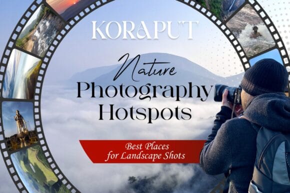 Koraput Nature Photography Hotspots: Best Places for Landscape Shots